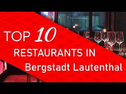 Top 10 best Restaurants in Bergstadt Lautenthal, Germany