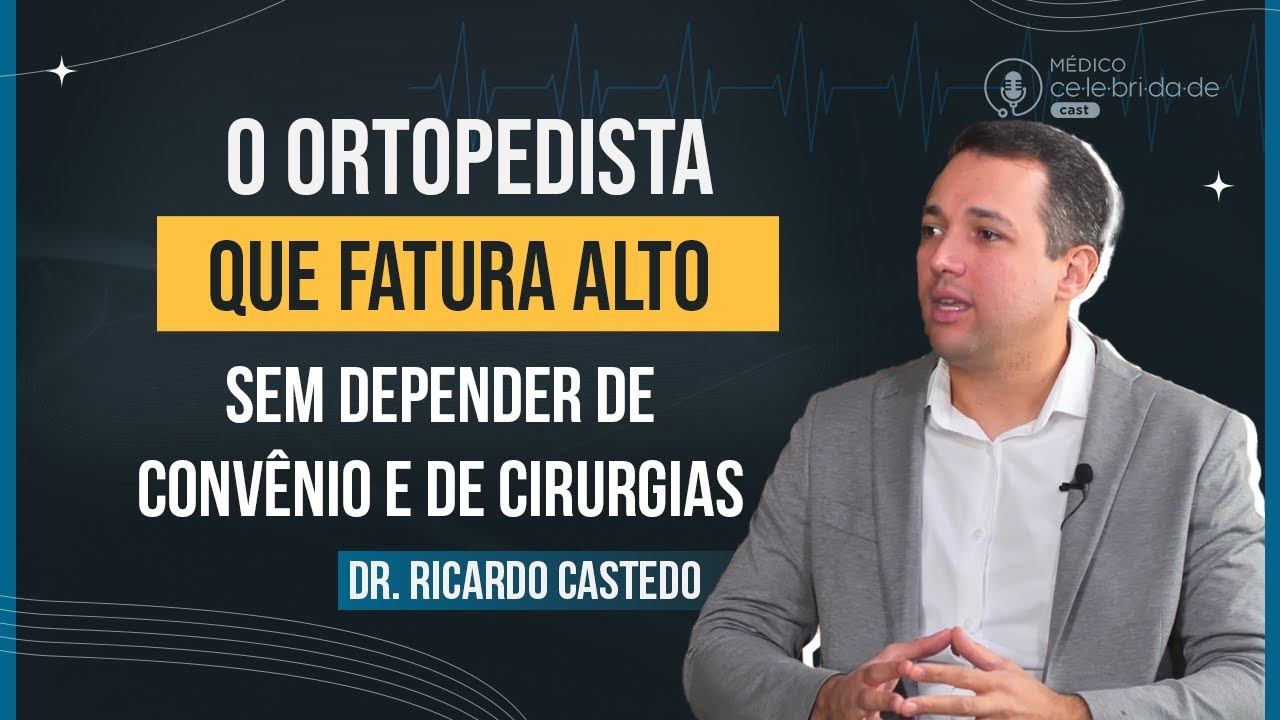 O Ortopedista que Fatura Alto sem Depender de Convênio e de Cirurgias