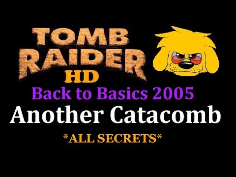 TRLE: Back to Basics 2005 - Another Catacomb