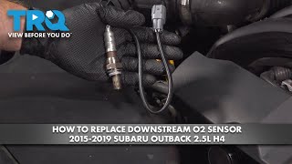 How to Replace Downstream O2 Sensor 2015-2019 Subaru Outback 2.5L H4