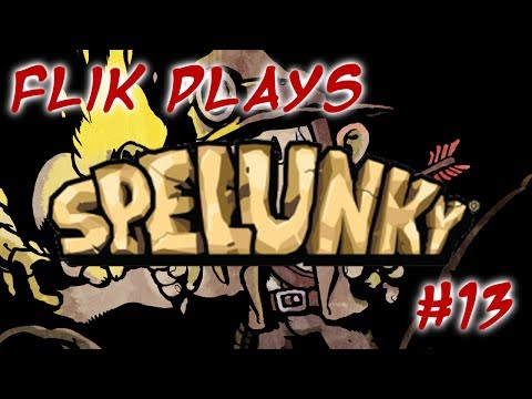 Flik plays Spelunky #13