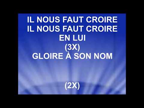 IL NOUS FAUT CROIRE - Cris de joie