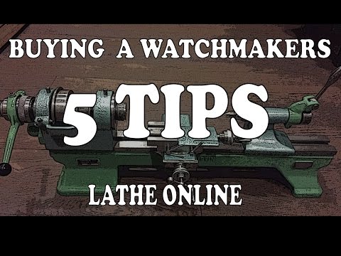 Buying a Watchmakers Lathe? Here's 5 Tips to Help you