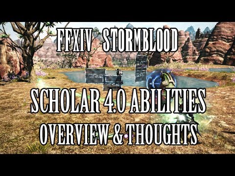 FFXIV Stormblood: Scholar COMPLETE 4.0 Ability Reveal Overview & Thoughts (Media Tour)