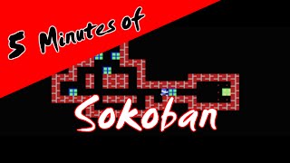 5 Minutes of Sokoban