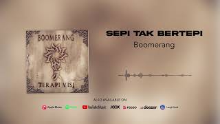 Download lagu Boomerang - Sepi Tak Bertepi mp3