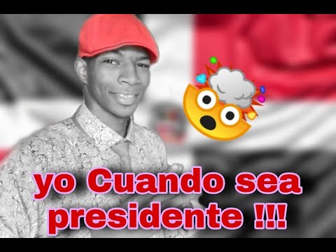 Cuando yo sea presidente de RD!!!🤯🤣El de la Boina!!!
