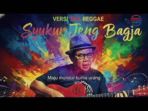 SYUKUR JEUNG BAGJA  DOEL SUMBANG VERSION SKA REGGAE [ ADZKHA MUSIC ]