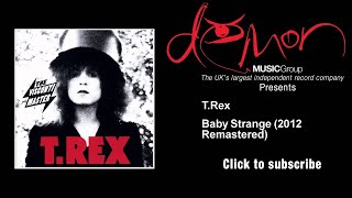 T.Rex - Baby Strange - 2012 Remastered