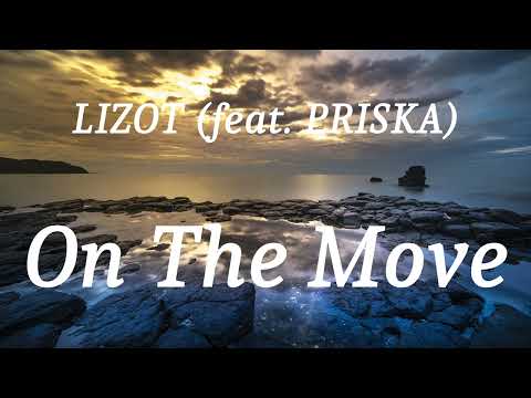 LIZOT (feat. PRISKA) - On The Move (lyrics)