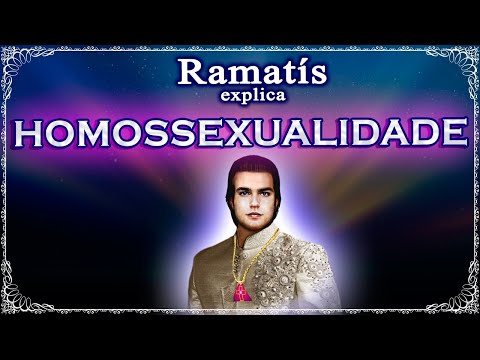 Ramatís explica: HOMOSSEXUALIDADE