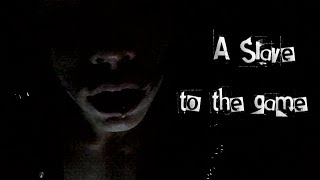 A Slave to the game...