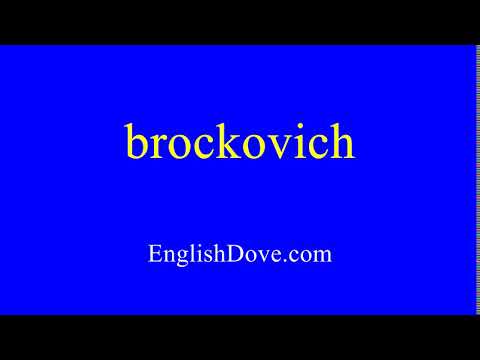 How to pronounce brockovich in American English.