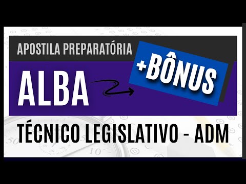 Apostila Preparatória para Técnico Legislativo - Administrativa (Concurso ALBA 2025)