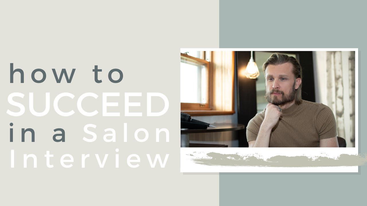 How to Succeed in a Salon Interview Ep 6
