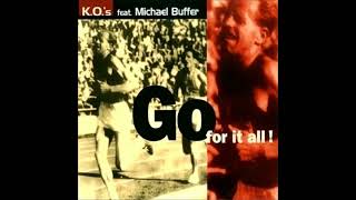 K.O.'s feat. Michael Buffer - Go For It All! (Rubberboot Mix)