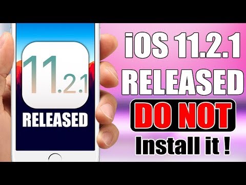 iOS 11.2.1 Released - DO NOT Install It