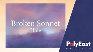 Hale - Broken Sonnet (Lyric)