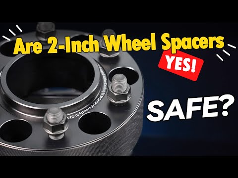 Are 2 Inch Wheel Spacers Safe?