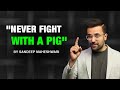 NEVER FIGHT WITH A PIG By Sandeep Maheshwari Hindi