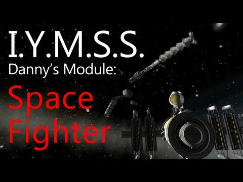 Kerbal Space Program: IYMSS - Space Fighter