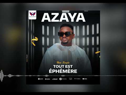 AZAYA - TOUT EST ÉPHÉMÈRE (Audio 2025)
