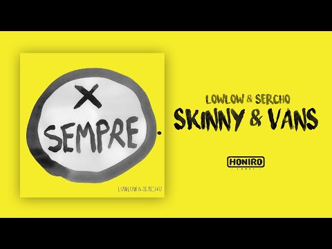 Video thumbnail for Skinny e Vans