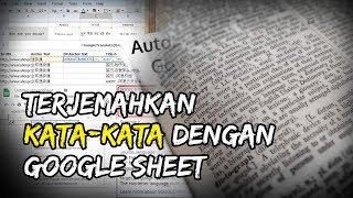 Tutorial Mudah Terjemahkan Berbagai Bahasa dengan Google Sheet, Translate Makin Mudah!