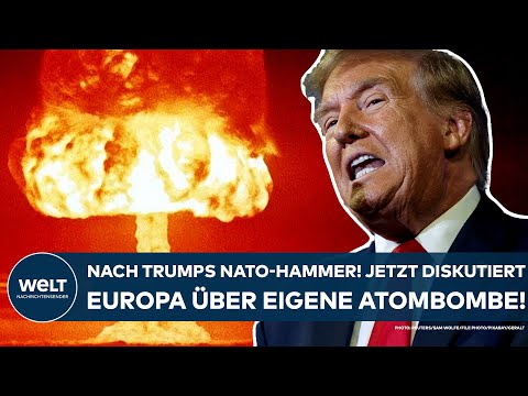 DONALD TRUMP: Nach seinem NATO-Hammer! Jetzt diskutiert Europa über eine eigene Atombombe!
