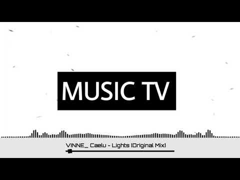 VINNE & Caelu - Lights ( Original Mix )