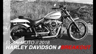 Breakout 2018 : une Harley Davidson en mieux !