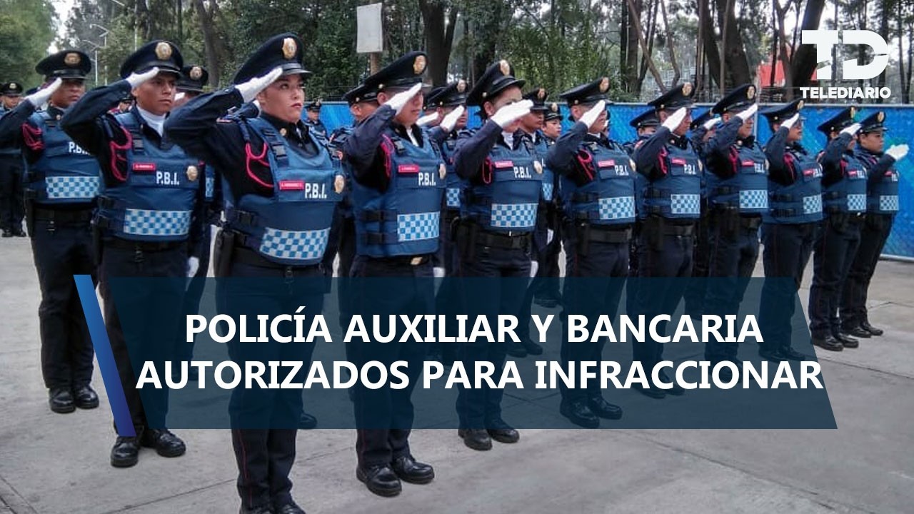 Policías auxiliares y bancarios aplicarán infracciones de tránsito para ayudar a la movilidad