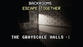 Backrooms: Escape Together | #-1 The Grayscale Halls (NEW LEVEL!)