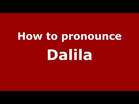 How to pronounce Dalila