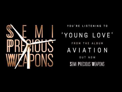 Semi Precious Weapons: Young Love