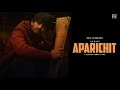 Aparichit Ik Baaz Rap Song Official Music Video Music Lyf
