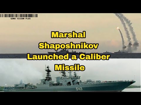 MARSHAL SHAPOSHNIKOV LAUNCH CALIBER MISSILE