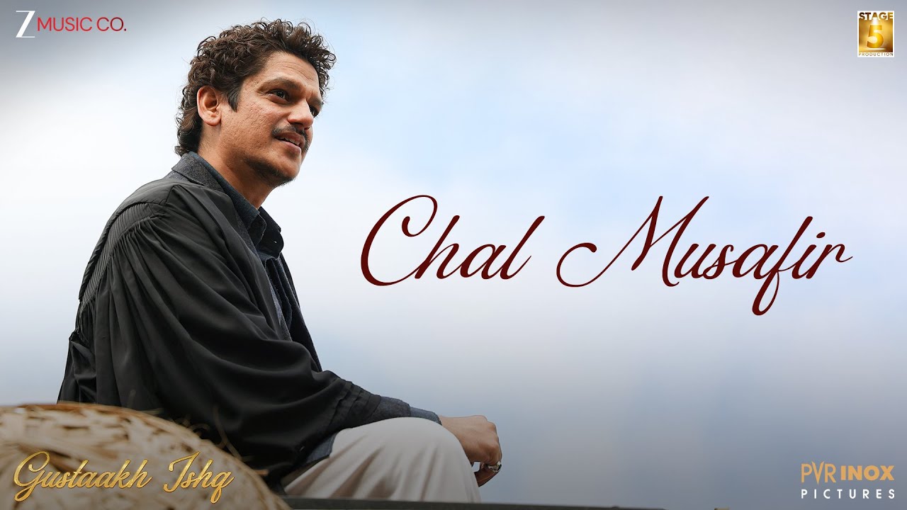 Chal Musafir Lyrics | Gustaakh Ishq | Armaan Malik