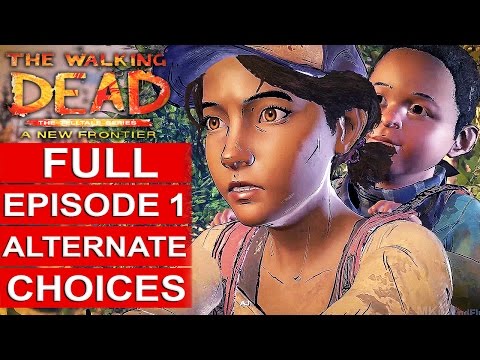 THE WALKING DEAD Season 3 EPISODE 1 Alternate Choices Gameplay Walkthrough Part 1 A NEW FRONTIER