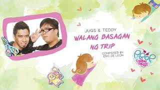 Jugs and Teddy - Walang Basagan ng Trip (Audio) ♪ | Himig Handog P-Pop Love Songs 2014