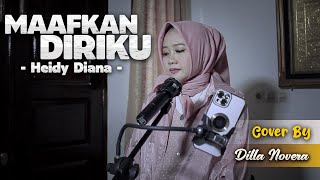 Download lagu MAAFKAN DIRIKU - HEIDY DIANA | COVER BY DILLA NOVERA mp3