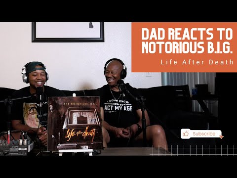 Dad Reacts to Notorious B.I.G. - Life After Death (Part 1)