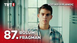 Kod Adı Kırlangıç 87 Bölüm 1 Fragmanı  kodadikirlangic