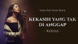 Download lagu Kekasih Yang Tak Dianggap – Kertas | Pop Slow Rock Cover AI (Lirik Video) mp3