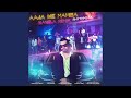 Aaja We Mahiya Feat Burimkosa