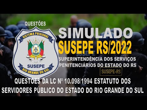 SIMULADO SUSEPE RS/2022 -SUPERINTENDÊNCIA PENITENCIÁRIO DO RS-QUESTÕES DA LC Nº 10.098/1994 ESTATUTO