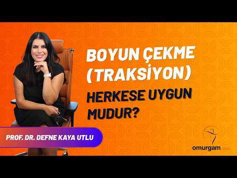 Boyun çekme (traksiyon) herkese uygun mudur?