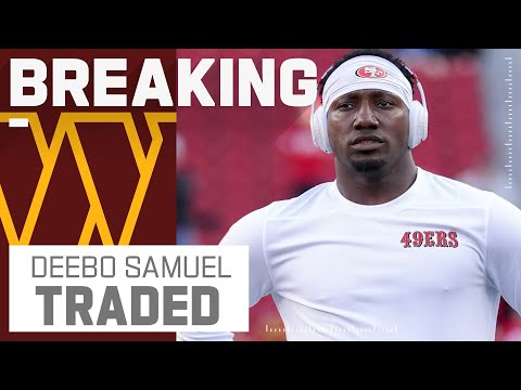 BREAKING NEWS: Commanders Trade for Deebo Samuel