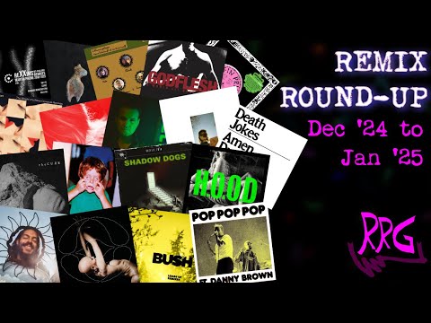 FKA twigs, The Cure, Idles, Bob Vylan - REMIX ROUNDUP (Dec 24-Jan 25)