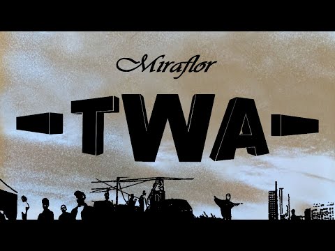 TWA - Miraflor  (Official Music)